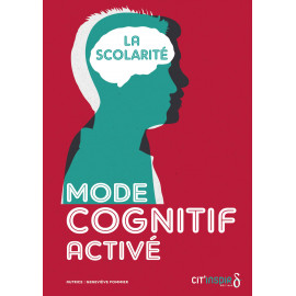 MODE COGNITIF ACTIVÉ - La scolarité