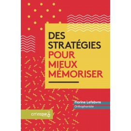 Des stratégies pour  mieux mémoriser