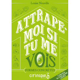 Attrape-moi si tu me vois - formes abstraites