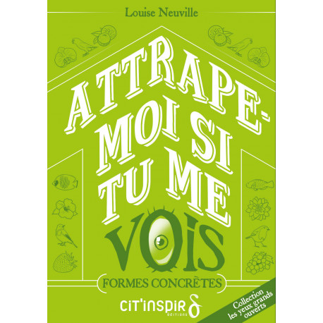 Attrape-moi si tu me vois - formes abstraites